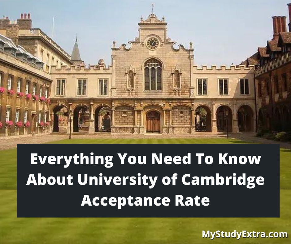 Everything You Need To Know About University of Cambridge Acceptance Rate