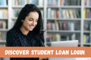 Discover Students Loans Login – Access Your Account
